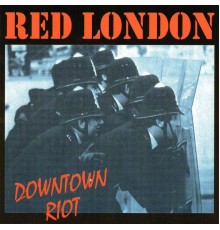 Red London - Downtown Riot