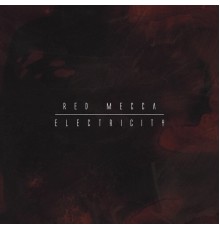 Red Mecca - Electricity