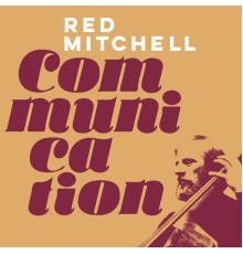 Red Mitchell - Communication