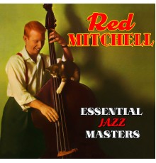 Red Mitchell - Essential Jazz Masters