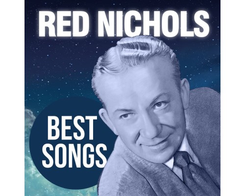 Red Nichols - Best Songs