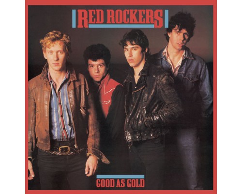 Red Rockers - Good As Gold