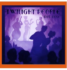 Red Rose - Twilight People