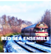 Red Sea Ensemble - The Train