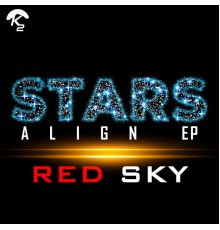 Red Sky - Stars Align E.P.