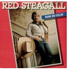 Red Steagall - Hang on Feelin'