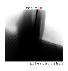 Red Vox - Afterthoughts