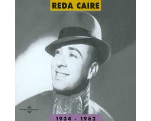 Reda Caire - Reda Caire 1934-1962