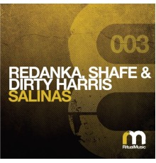 Redanka, Shafe & Dirty Harris - Salinas