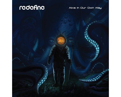 Redefine - Alive in Our Own Way Redefine - Alive in Our Own Way