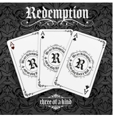 Redemption - Three Of A Kind