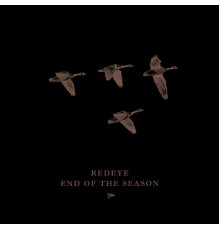 Redeye - End of the Season