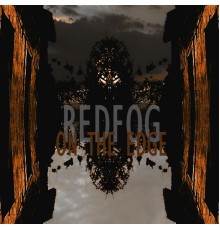 Redfog - On the Edge