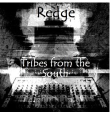 Redge - Tribes from the South