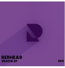 Redhead - Venom EP (Original Mix)