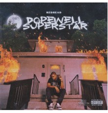 Redhead - Dopewell Superstar