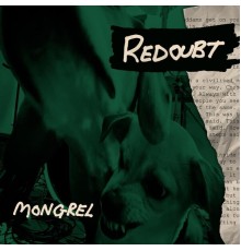 Redoubt - Mongrel