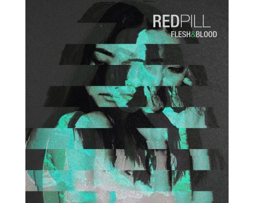 Redpill - Flesh & Blood