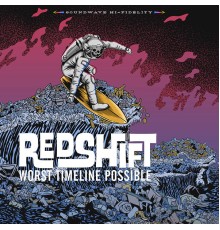 Redshift - Worst Timeline Possible