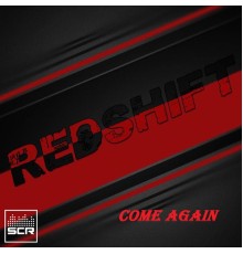 Redshift - Come Again