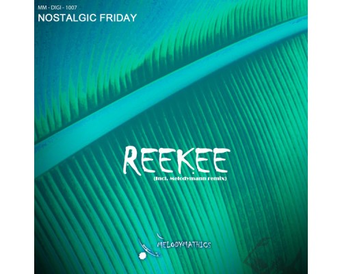 ReeKee - Nostalgic Friday EP