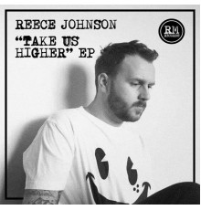 Reece Johnson - Take Us Higher