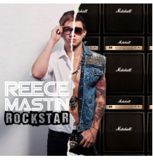 Reece Mastin - Rock Star