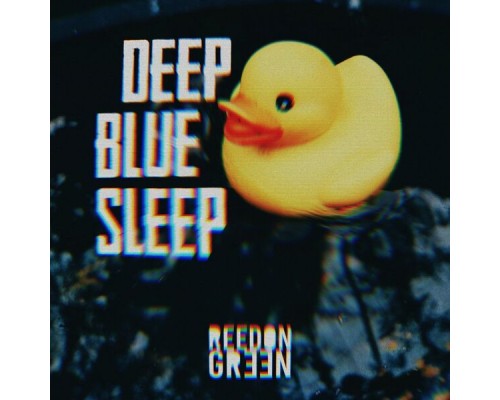 Reedon Green - Deep Blue Sleep