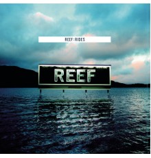 Reef - Rides