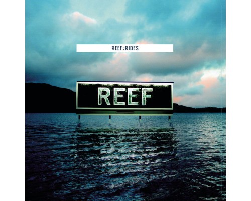 Reef - Rides