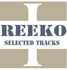 Reeko - Reeko Seleccted Tracks Part1