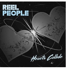 Reel People - Hearts Collide