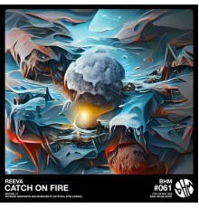 Reeva - Catch On Fire