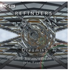 Refinders - Dreaming (Remixes)