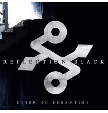 Reflection Black - Entering Dreamtime