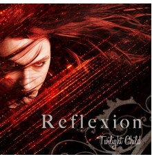 Reflexion - Twilight Child