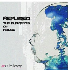 Refused - The Elements of House