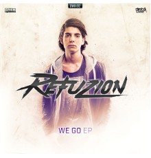 Refuzion - We Go EP