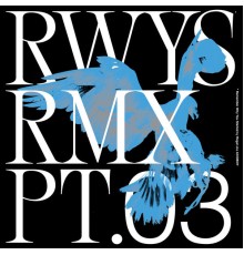 Regal - RWYS Remixes Pt. 03