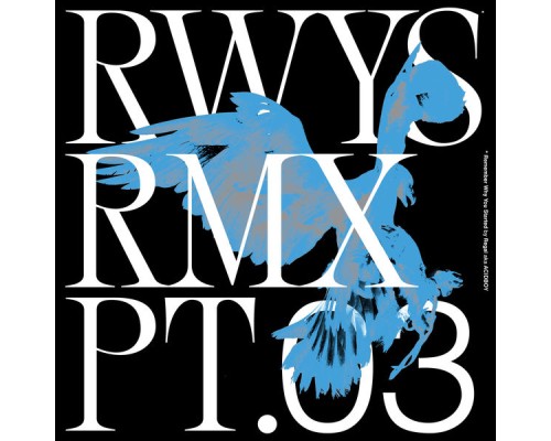 Regal - RWYS Remixes Pt. 03