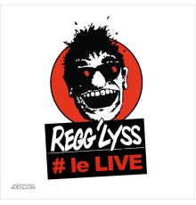 Regg'lyss - # le Live (Regg'lyss)