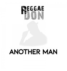 Reggae Don - Another Man