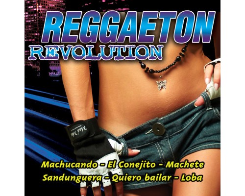 Reggaeton Latino - Reggaeton Revolution