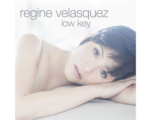 Regine Velasquez - Low Key