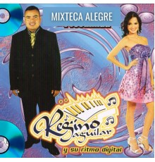Regino Aguilar y Su Ritmo Digital - Mixteca Alegre