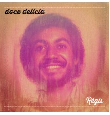 Regis - Doce Delícia