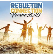 Regueton Connection - Verano 2019 (Mix)