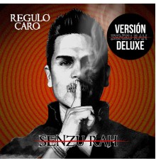 Regulo Caro - Senzu-Rah (Version Deluxe)