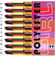 Regurgitator - Polyester Girl