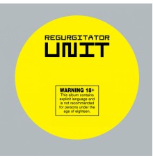 Regurgitator - Unit